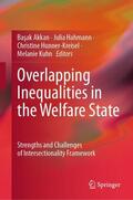 Akkan / Hahmann / Hunner-Kreisel |  Overlapping Inequalities in the Welfare State | Buch |  Sack Fachmedien