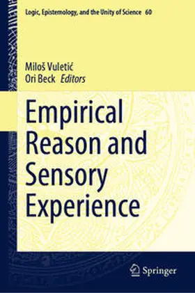 Beck / Vuletic / Vuletic |  Empirical Reason and Sensory Experience | Buch |  Sack Fachmedien