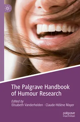 Vanderheiden / Mayer |  The Palgrave Handbook of Humour Research | Buch |  Sack Fachmedien