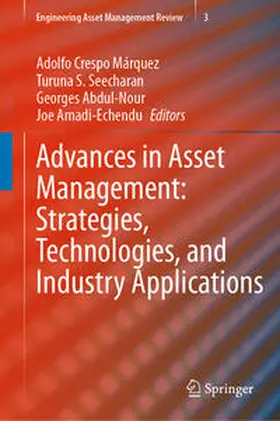 Crespo Márquez / Amadi-Echendu / Seecharan |  Advances in Asset Management: Strategies, Technologies, and Industry Applications | Buch |  Sack Fachmedien