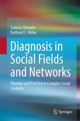 Miller / Chtouris |  Diagnosis in Social Fields and Networks | Buch |  Sack Fachmedien