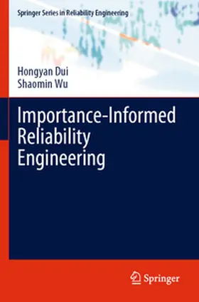 Wu / Dui |  Importance-Informed Reliability Engineering | Buch |  Sack Fachmedien