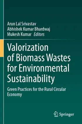 Srivastav / Kumar / Bhardwaj |  Valorization of Biomass Wastes for Environmental Sustainability | Buch |  Sack Fachmedien