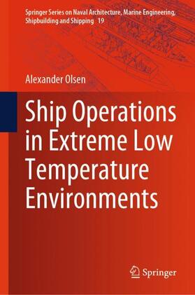 Olsen |  Ship Operations in Extreme Low Temperature Environments | Buch |  Sack Fachmedien