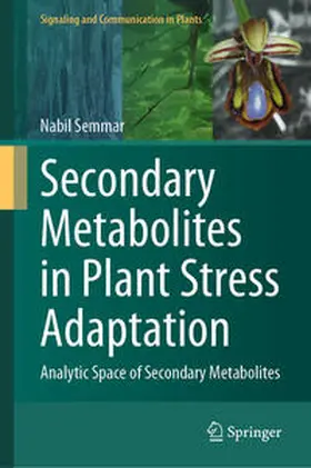 Semmar |  Secondary Metabolites in Plant Stress Adaptation | Buch |  Sack Fachmedien