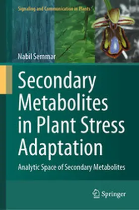 Semmar |  Secondary Metabolites in Plant Stress Adaptation | eBook | Sack Fachmedien