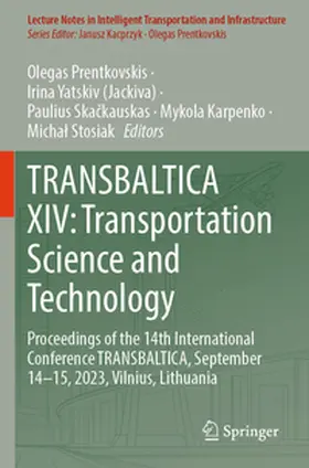 Prentkovskis / Yatskiv (Jackiva) / Stosiak |  TRANSBALTICA XIV: Transportation Science and Technology | Buch |  Sack Fachmedien