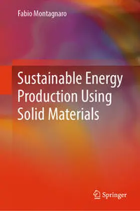 Montagnaro |  Sustainable Energy Production Using Solid Materials | Buch |  Sack Fachmedien