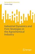 Biggi |  Industrial Dynamics and Firm Strategies in the Agrochemical Industry | Buch |  Sack Fachmedien