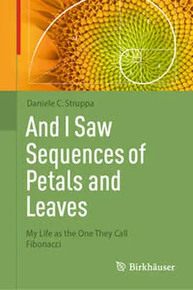 Struppa |  And I Saw Sequences of Petals and Leaves | eBook | Sack Fachmedien