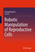 Dai / Sun |  Robotic Manipulation of Reproductive Cells | eBook | Sack Fachmedien