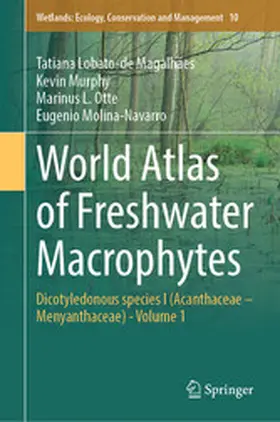 Lobato-de Magalhães / Murphy / Otte |  World Atlas of Freshwater Macrophytes | eBook | Sack Fachmedien