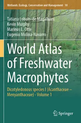 Lobato-de Magalhães / Murphy / Otte |  World Atlas of Freshwater Macrophytes | Buch |  Sack Fachmedien