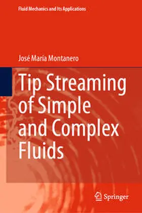 Montanero |  Tip Streaming of Simple and Complex Fluids | Buch |  Sack Fachmedien