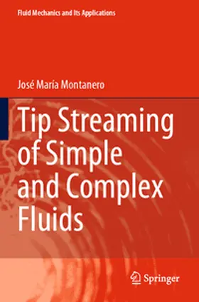 Montanero |  Tip Streaming of Simple and Complex Fluids | Buch |  Sack Fachmedien