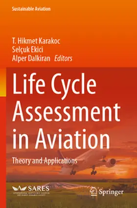 Karakoc / Dalkiran / Ekici |  Life Cycle Assessment in Aviation | Buch |  Sack Fachmedien