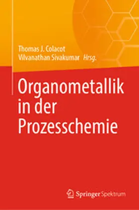 Colacot / Sivakumar | Organometallik in der Prozesschemie | E-Book | www.sack.de