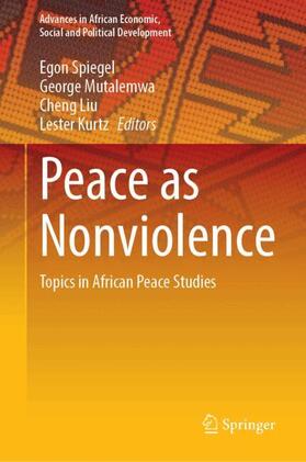 Spiegel / Mutalemwa / Liu | Peace as Nonviolence | Buch | 978-3-031-52904-7 | sack.de