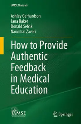 Gerhardson / Zaveri / Baker |  How to Provide Authentic Feedback in Medical Education | Buch |  Sack Fachmedien