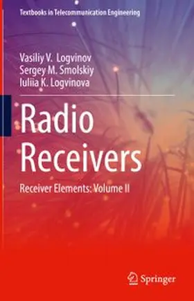 Logvinov / Smolskiy / Logvinova | Radio Receivers | E-Book | www.sack.de