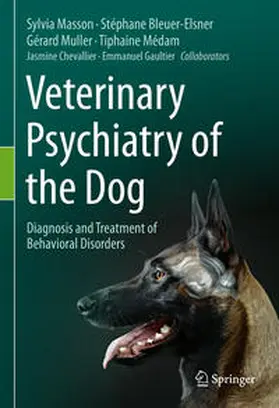 Masson / Bleuer-Elsner / Muller | Veterinary Psychiatry of the Dog | E-Book | www.sack.de