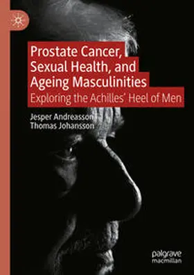 Andreasson / Johansson | Prostate Cancer, Sexual Health, and Ageing Masculinities | E-Book | www.sack.de