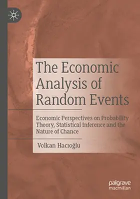 Hacioglu / Hacioglu |  The Economic Analysis of Random Events | Buch |  Sack Fachmedien