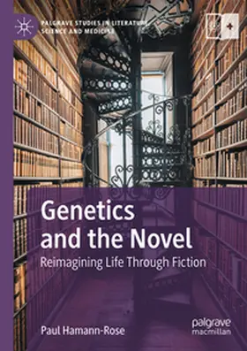 Hamann-Rose |  Genetics and the Novel | Buch |  Sack Fachmedien