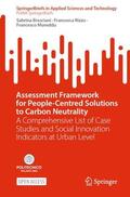 Bresciani / Mureddu / Rizzo |  Assessment Framework for People-Centred Solutions to Carbon Neutrality | Buch |  Sack Fachmedien
