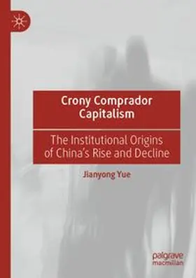 Yue | Crony Comprador Capitalism | Buch | 978-3-031-53156-9 | www.sack.de