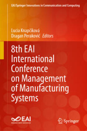 Knapcíková / Knapcíková / Perakovic | 8th EAI International Conference on Management of Manufacturing Systems | E-Book | sack.de