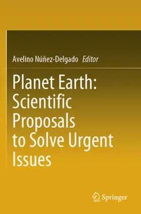 Núñez-Delgado |  Planet Earth: Scientific Proposals to Solve Urgent Issues | Buch |  Sack Fachmedien