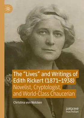 von Nolcken |  The "Lives" and Writings of Edith Rickert (1871-1938) | eBook | Sack Fachmedien