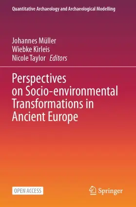 Müller / Kirleis / Taylor |  Perspectives on Socio-environmental Transformations in Ancient Europe | Buch |  Sack Fachmedien