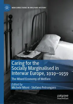Petrungaro / Mioni |  Caring for the Socially Marginalised in Interwar Europe, 1919-1939 | Buch |  Sack Fachmedien