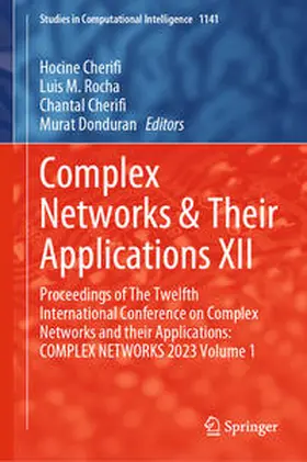 Cherifi / Donduran / Rocha |  Complex Networks & Their Applications XII | Buch |  Sack Fachmedien