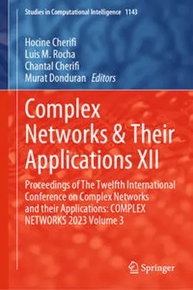 Cherifi / Donduran / Rocha |  Complex Networks & Their Applications XII | Buch |  Sack Fachmedien