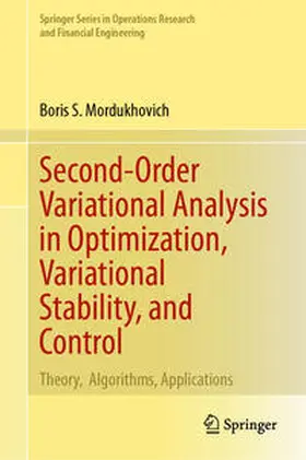 Mordukhovich |  Second-Order Variational Analysis in Optimization, Variational Stability, and Control | Buch |  Sack Fachmedien