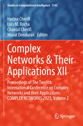 Cherifi / Donduran / Rocha |  Complex Networks & Their Applications XII | Buch |  Sack Fachmedien