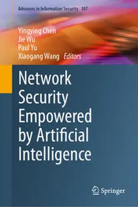 Chen / Wu / Yu |  Network Security Empowered by Artificial Intelligence | eBook | Sack Fachmedien