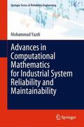 Yazdi |  Advances in Computational Mathematics for Industrial System Reliability and Maintainability | Buch |  Sack Fachmedien