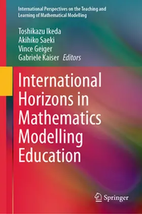 Ikeda / Saeki / Geiger | International Horizons in Mathematics Modelling Education | E-Book | www.sack.de