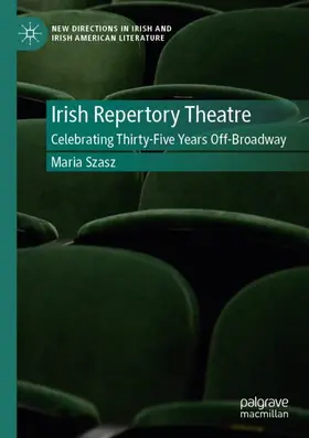 Szasz |  Irish Repertory Theatre: Celebrating Thirty-Five Years Off-Broadway | Buch |  Sack Fachmedien