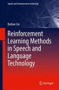 Lin |  Reinforcement Learning Methods in Speech and Language Technology | Buch |  Sack Fachmedien