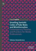 Iskanderova |  Unveiling Semiotic Codes of Fake News and Misinformation | Buch |  Sack Fachmedien