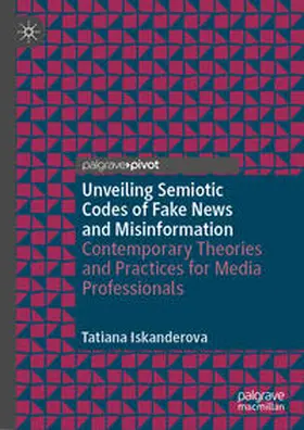 Iskanderova | Unveiling Semiotic Codes of Fake News and Misinformation | E-Book | www.sack.de