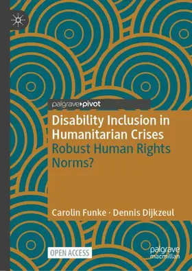 Dijkzeul / Funke |  Disability Inclusion in Humanitarian Crises | Buch |  Sack Fachmedien