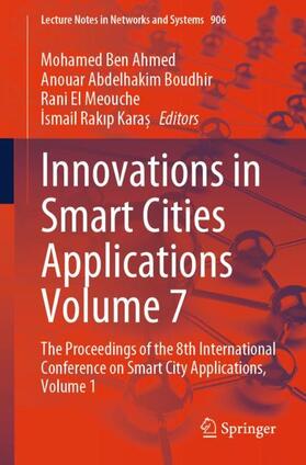 Ben Ahmed / Kara¿ / Boudhir |  Innovations in Smart Cities Applications Volume 7 | Buch |  Sack Fachmedien