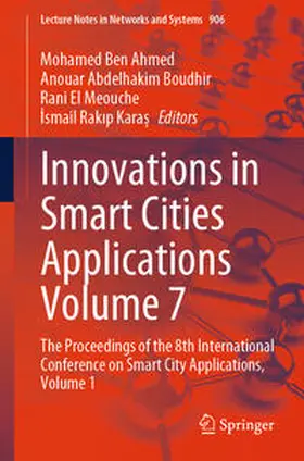 Ben Ahmed / Kara¿ / Boudhir |  Innovations in Smart Cities Applications Volume 7 | Buch |  Sack Fachmedien