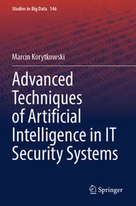 Korytkowski |  Advanced Techniques of Artificial Intelligence in IT Security Systems | Buch |  Sack Fachmedien